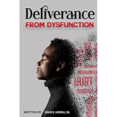 Deliverance From Dysfunction