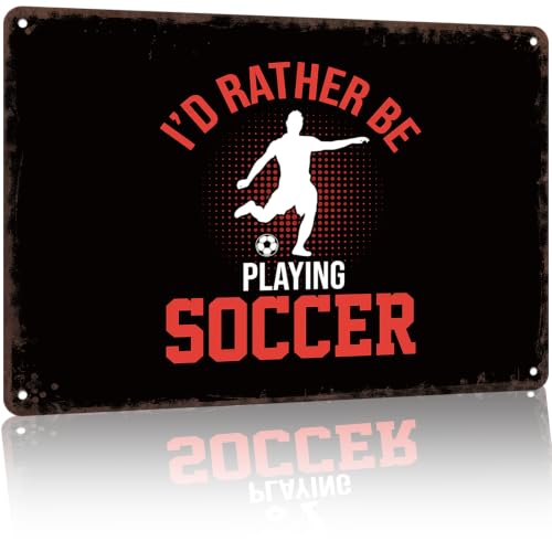 I'd Rather Be Playing Soccer Metal Sign 8 x 12 Inch