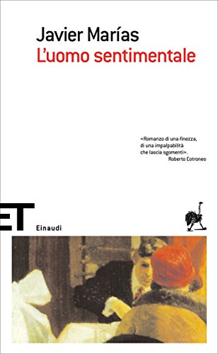 L'uomo sentimentale (Einaudi tascabili. Scrittori) L'uomo sentimentale (Einaudi tascabili. Scrittori)