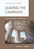 Leading the Campaign: Advancing Colleges and Universities (American Council on Education Series on Higher Education)