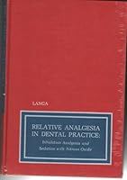 Relative analgesia in dental practice: Inhalation analgesia and sedation with nitrous oxide 0721656218 Book Cover
