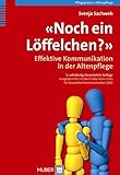 löffelchen schlafen bedeutung  \'Noch ein Löffelchen?\': Effektive Kommunikation in der Altenpflege