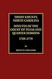 Tryon County, North Carolina Minutes of the Court of Pleas and Quarter Sessions, 1769-1779