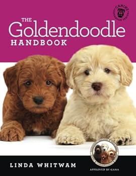 Paperback The Goldendoodle Handbook: The Essential Guide For New & Prospective Goldendoodle Owners (Canine Handbooks) Book