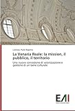  La Venaria Reale: la mission, il pubblico, il territorio: Una nuova concezione di valorizzazione e gestione di un bene culturale (Italian Edition) by Puli¨¨ Repetto, Lorenzo (2014) Paperback