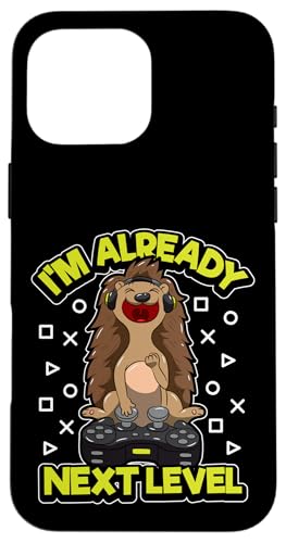 Video Gaming Hedgehog "I'm Already Next Level" Gamer Quote �X�}�z�P�[�X iPhone 16 Pro Max �p
