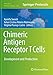 Produktbild Chimeric Antigen Receptor T Cells: Development and Production (Methods in Molecular Biology, Band 2086)