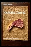 Materia Carne: Guida del Carnivoro Consapevole