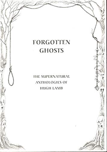 Forgotten Ghosts: The Supernatural Anthologies of Hugh Lamb