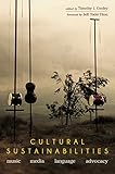  Cultural Sustainabilities: Music, Media, Language, Advocacy (English Edition)