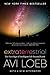 Extraterrestrial: The First Sign of Intelligent Life Beyond Earth  A New York Times Bestselling Science Book on the Oumuamua Mystery and Alien Technology from Harvard's Top Astronomer