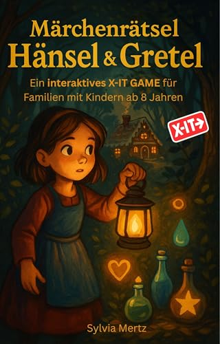 Märchenrätsel Hänsel & Gretel: Ein interaktives EXIT-GAME für Familien mit Kindern ab 8 Jahren (Märchenrätsel Exit-Game 1)