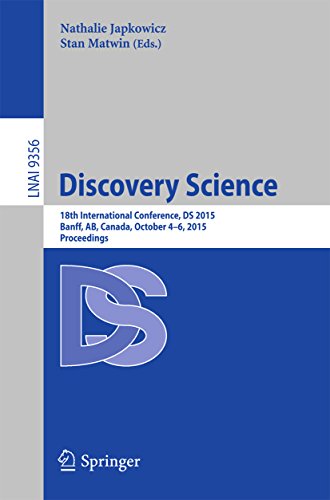 Discovery Science: 18th International Conference, DS 2015, Banff, AB, Canada, October 4-6, 2015. Proceedings (Lecture Notes in Computer Science Book 9356) (English Edition)