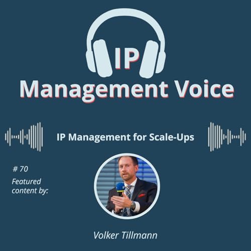 #70 IP Management for Scale-Ups
