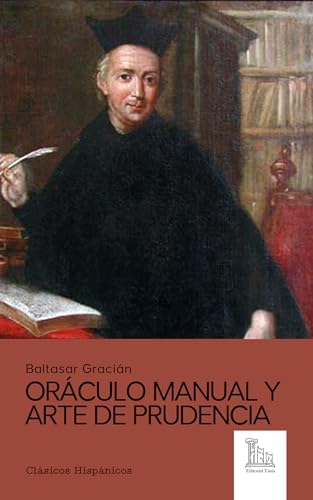 Oráculo Manual y arte de prudencia (Spanish Edition)