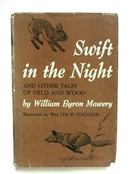 Hardcover Swift in the Night, and other tales of field and wood Book