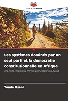 Les systèmes dominés par un seul parti et la démocratie constitutionnelle en Afrique (French Edition) 6208966892 Book Cover