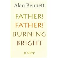 Father! Father! Burning Bright
