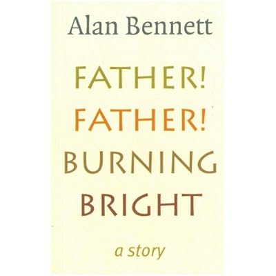 Father! Father! Burning Bright