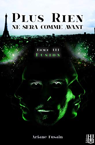 Fusion (Plus rien ne sera comme avant) (French Edition)
