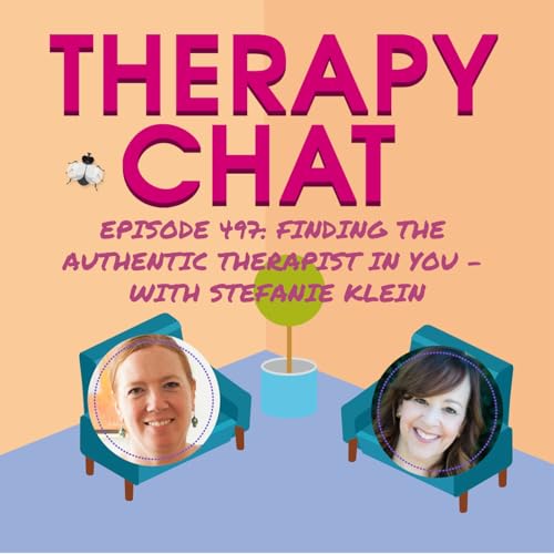 Page de couverture de 497: Finding The Authentic Therapist In You with Stefanie Klein