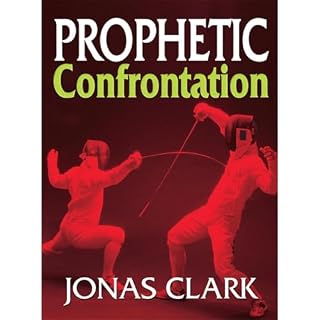 Prophetic Ministry And Prophetic Confrontations Audiobook By Jonas Clark cover art