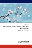  Japanese Education and the Individual: A Critical Assessment