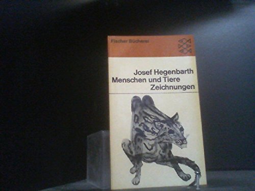 Josef Hegenbarth: Menschen und Tiere - Zeichnungen