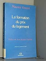 La Formation Du Prix Du Logement (French Edition) 271781082X Book Cover
