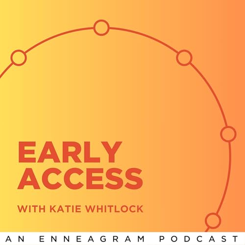 Early Access | An Enneagram Podcast Podcast Por Katie Whitlock and Jeff Cook arte de portada