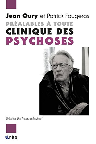 Télécharger Préalables à toute clinique des psychoses (Des travaux et des jours) Livre PDF Gratuit