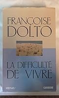 La difficulté de vivre: le psychanalyste et la prévention des névroses 225304783X Book Cover