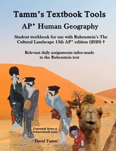 AP* Human Geography Student Workbook for use with Rubenstein's The Cultural Landscape+ 13th (thirteenth) edition: Relevant daily assignments tailor-made to the Rubenstein text (Tamm's Textbook Tools) - image 1