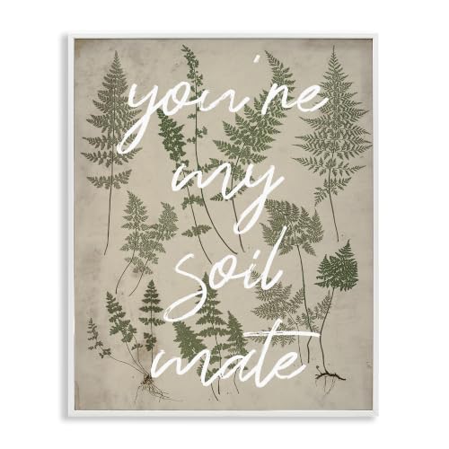 Stupell Industries You're My Soil Mate Rustic Fern Motif Calligraphy, Design by Lil' Rue