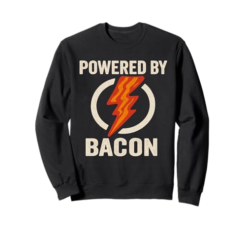 Powered By Bacon Funny Meat Lover BBQ Grill Carnivore Sweatshirt
