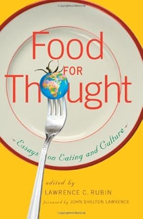 Food for Thought: Essays on Eating and Culture