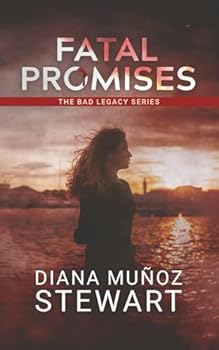 Fatal Promises: The Bad Legacy Series Book 2