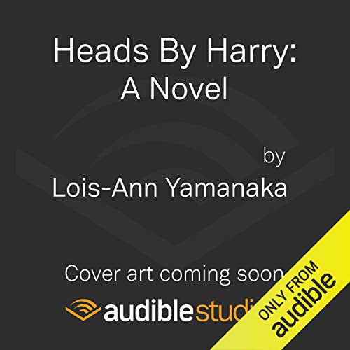 Listen to Heads by Harry by Lois-Ann Yamanaka episode artwork