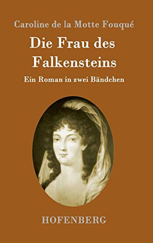 Die Frau des Falkensteins: Ein Roman in zwei Bändchen (German Edition)