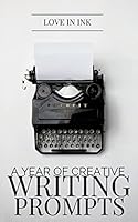 A Year of Creative Writing Prompts 1517402964 Book Cover