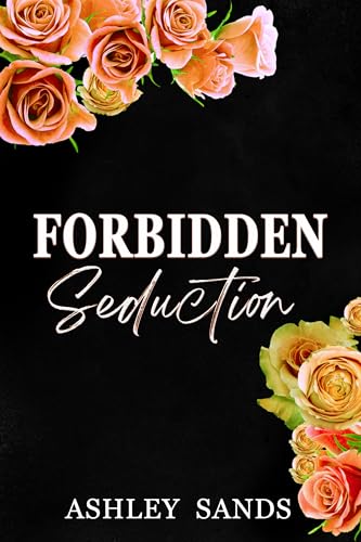 Forbidden Seduction : A Steamy Age Gap Office Romance (Forbidden Romance Book 6)
