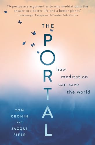 The Portal: How Meditation Can Save the World