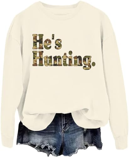 PKBWVER Hes Hunting Sweatshirt For Women Men Hello Hunting Season Goodbye Husband Hoodie Hes Hunting Shirt Long Sleeves Khaki