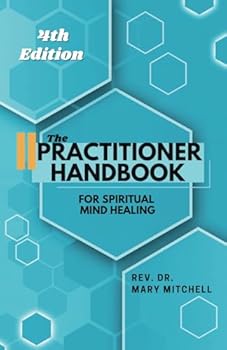 Paperback The Practitioner Handbook for Spiritual Mind Healing Book