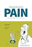 Making Sense of Pain: Stories and Analogies that Help Define Pain