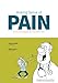 Making Sense of Pain: Stories and Analogies that Help Define Pain