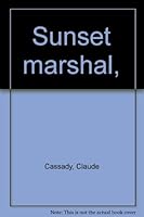 Sunset marshal, B0006BQ1VK Book Cover