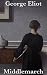 Middlemarch: Filibooks Classics (Illustrated)