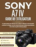  SONY A7 IV GUIDE DE L\'UTILISATEUR