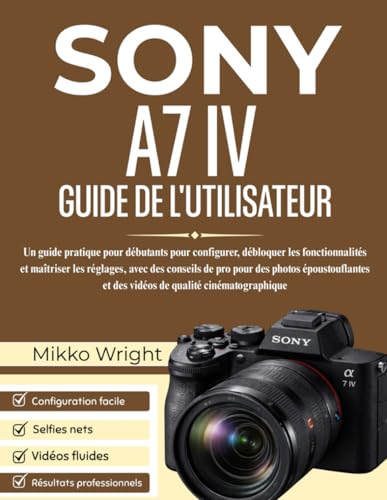 Guide de l'utilisateur Sony A7 IV manuel de prise en main complet - 2